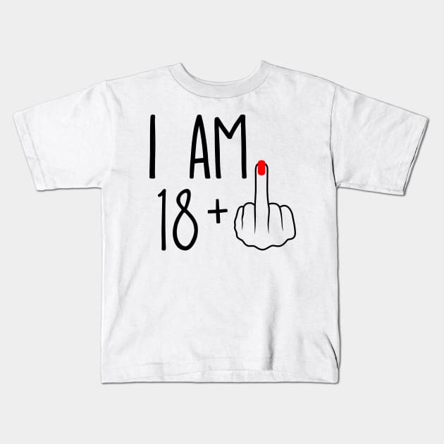 I Am 18 Plus 1 Middle Finger For A 19th Birthday Kids T-Shirt by ErikBowmanDesigns